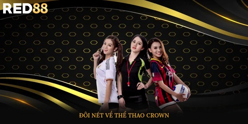 Đôi nét về thể thao Crown