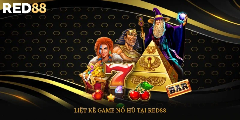 Liệt kê game nổ hũ tại Red88
