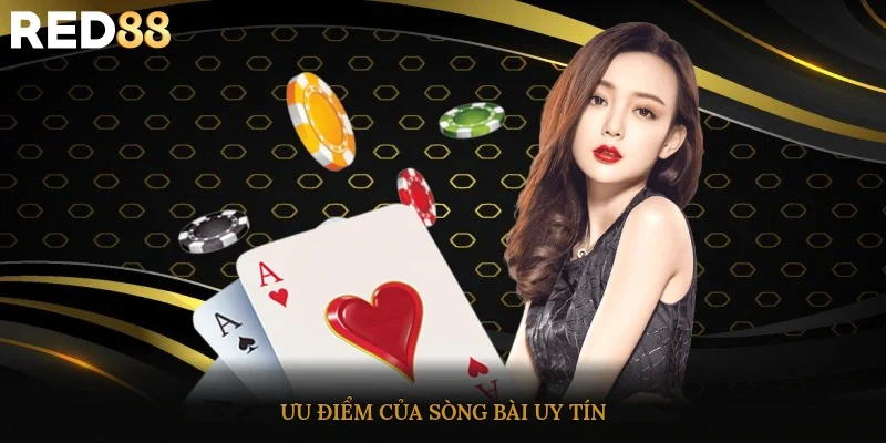 Ưu điểm của sòng bài uy tín